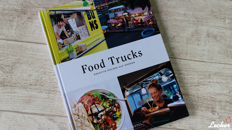 Rezension - Food Trucks Kreative Küchen auf Rädern